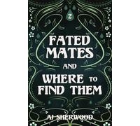Fated Mates and Where to Find Them: 3
