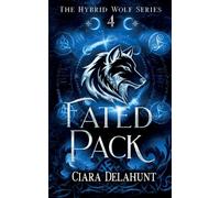 Fated Pack: Alternative Cover: The Hybrid Wolf Series: Book Four: 4