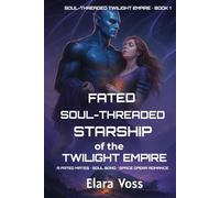 Fated Soul-Threaded Starship of the Twilight Empire (Soul-Threaded Twilight Empire)