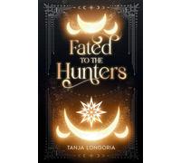Fated To The Hunters: A Standalone werewolf reverse harem romance (5)