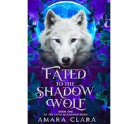 Fated to the Shadow Wolf: Book One of the Fated Bloodlines Series: 1