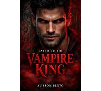 Fated to the Vampire King: A Dark Paranormal Captive Romance (Bound by Blood)