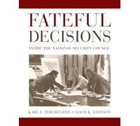 Fateful Decisions: Inside the national security council