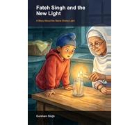 Fateh Singh and the New Light: (Fateh Singh Series)