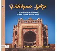 Fatehpur Sikri â€“ The Abandoned Capital City (Agra, Uttar Pradesh, India) (English Version)