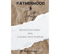 FATERHOOD & FAITH: Rooted In Christ And Leading with Purpose (Shabriya Hill)