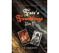 Fate's Foundlings: Part I (Tales From Laythrush)