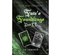 Fate's Foundlings Part II (Tales From Laythrush)