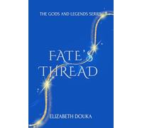 Fate's Thread (The Gods and Legends Series)
