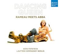 Fateyeva, Asya/Katschner, Wolfgang/Lautten Compagney - Dancing Queen - Rameau meets ABBA