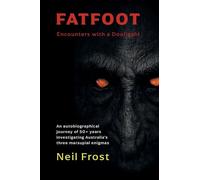Fatfoot: Encounters with a Dooligahl