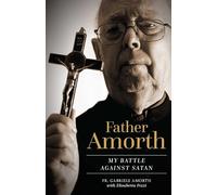 Father Amorth : My Battle with God Against Satan by Gabriele Amorth (2018, ...