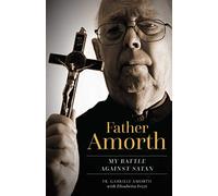 Father Amorth: My Battle Against Satan