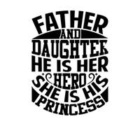Father and Daughter He is her Hero She is his Princess Father's Day Gift Engraving Decals 36x49.3cm Car Body Decoration Black