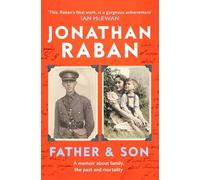 Father and Son : A memoir about family, the past and mortality