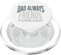 Father AppreciationDad always friends forever, New Dad PopSockets PopGrip for MagSafe