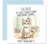 Father Birthday Card - If Cats Could Give Cards - Happy Birthday Card for Father from Son Daughter, 145mm sassy cat illustration Bday Greeting Cards