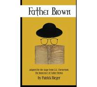 Father Brown the Play: based on The Innocence of Father Brown by G.K. Chesterton