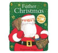 FATHER CHRISTMAS 50TH ANNIVERSARY ED by Raymond Briggs Paperback Self Help