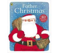 [(Father Christmas)] [Author: Raymond Briggs] published on (September, 2013)