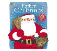 Father Christmas by Raymond Briggs (2013-09-05)