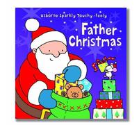 Father Christmas (Usborne Sparkly Touchy-feely S.)