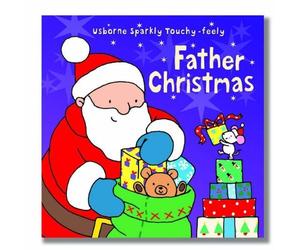 Father Christmas (Usborne Sparkly Touchy-feely S.)