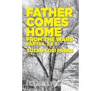 Father Comes Home From the Wars, Parts 1, 2 & 3