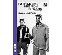Father Comes Home From The Wars (Parts 1, 2 & 3) (NHB Modern Plays)