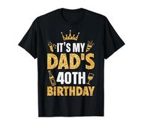 Father Daddy It's My Dad's 40th Birthday 1985 40 Years Old T-Shirt