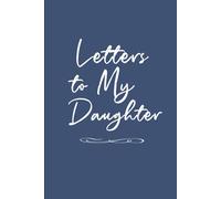 Father Daughter Journal: Letters to My Daughter Lined Journal - Plain White on Blue