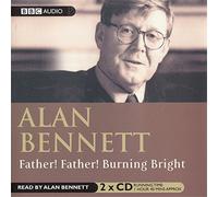 Father! Father! Burning Bright (BBC Radio Collection)