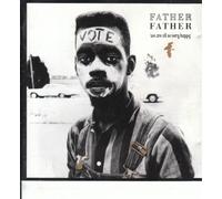 FATHER FATHER - We are all So Very Happy