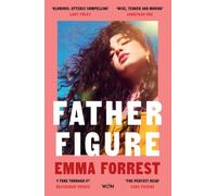 Father Figure : A smart, funny, addictive summer read