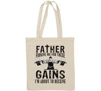 Father Forgive Me for These Gains I'm About to Receive Natural Cotton Tote Bag White