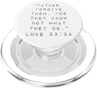 Father Forgive Them For They Know Not What They Do PopSockets PopGrip for MagSafe