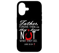 Father Forgive Them They Know Not What They Do Case for iPhone 17