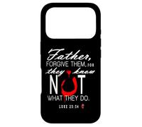 Father Forgive Them They Know Not What They Do Case for iPhone 17 Pro