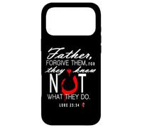 Father Forgive Them They Know Not What They Do Case for iPhone 17 Pro Max