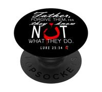 Father Forgive Them They Know Not What They Do PopSockets Adhesive PopGrip