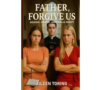 Father, Forgive Us: Gossip, Grace, and Gala Nights