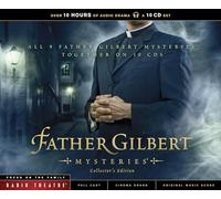 Father Gilbert Mysteries Collector'S Edition (Focus on the Family Radio Theatre)