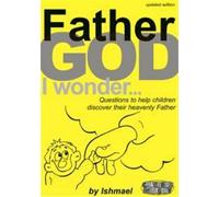 Father God I Wonder