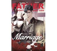 Father, I Don't Want This Marriage, Vol. 2
