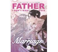 Father, I Don't Want This Marriage, Vol. 4
