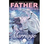 Father, I Don't Want This Marriage, Vol. 7