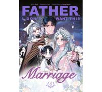 Father, I Don't Want This Marriage, Vol. 8
