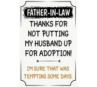 father-in-law thanks for not putting my husband funny cute cool fathers day notebook journal gag gift for father in law: Sarcastic father's day ... ideas for father in law from daughter in law