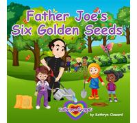 Father Joe's Six Golden Seeds (Kathryn the Grape Let's Read Together)
