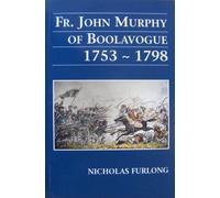 Father John Murphy of Boolavogue, 1753-1798